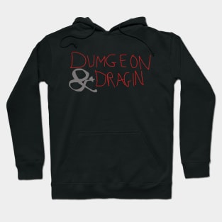 Dumgeon and Dragin' - Awful DND Parody Logo Hoodie